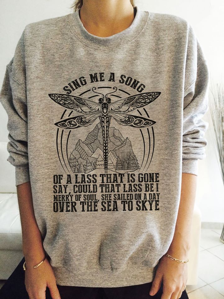 Sing Me A Song Of A Lass That Is Gone Say Could That Lass Be I Merry Of Soul She Sailed Sweatshirt