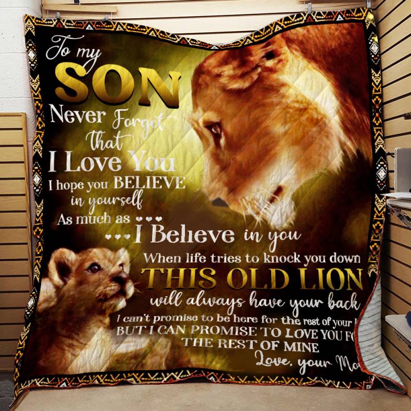 To Son From Mom, This Old Lion Will Always Have Your Back Quilt BT211128