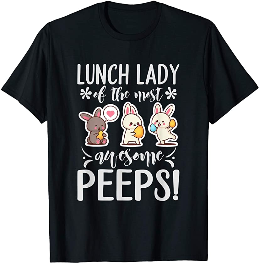 Lunch Lady of the Most Awesome Peeps Easter Bunny T-Shirt