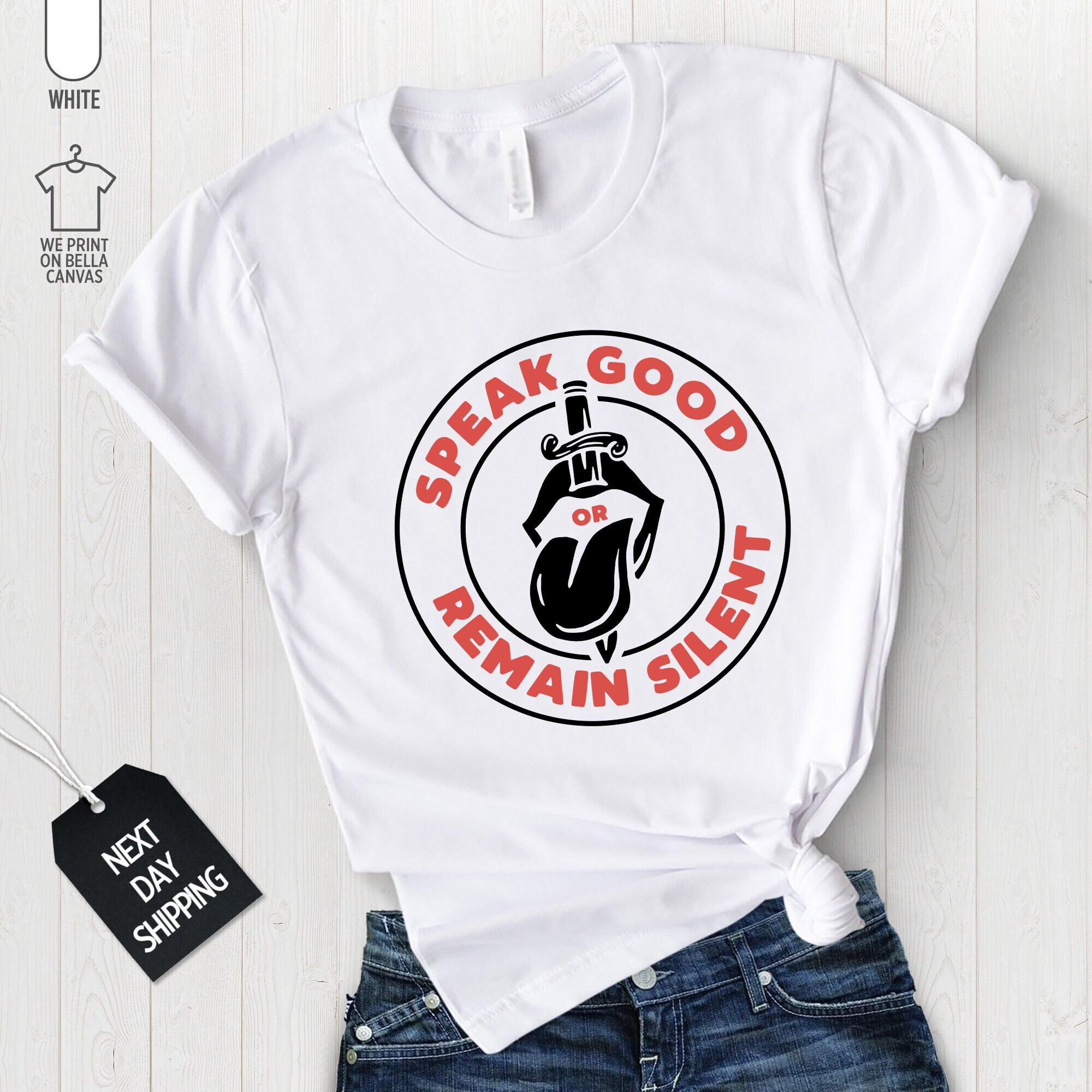 Official Speak Good or Remain Silent T shirt, Speak Good or Remain Silent T-Shirt, Slogan Tongue Funny T-shirt, A1019