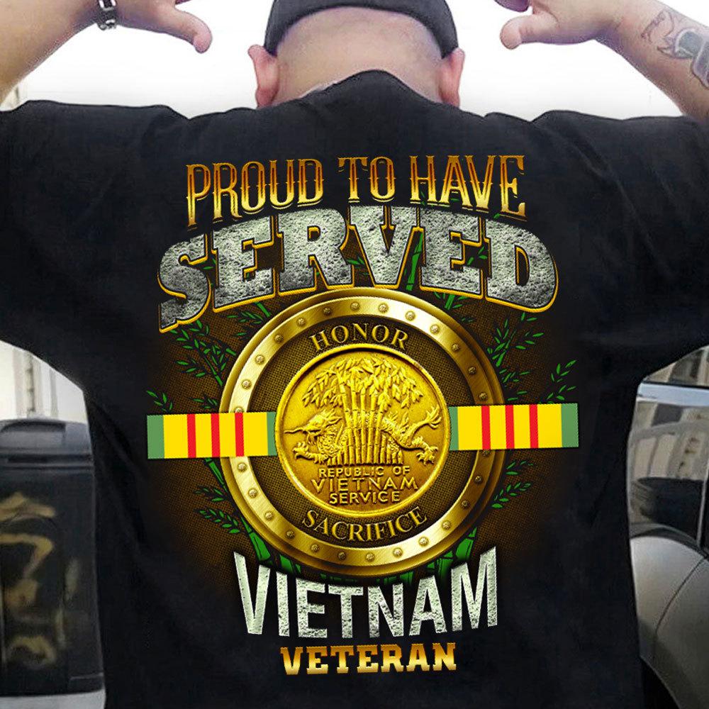 Proud To Have Served – Vietnam Veteran Shirts