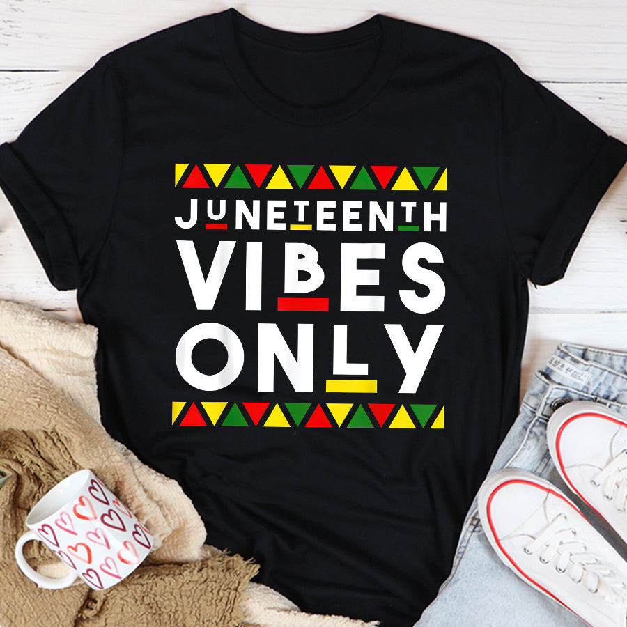 Juneteenth Shirt Juneteenth Vibes Only African Color Shirt Black Melanin 1865 T-Shirt