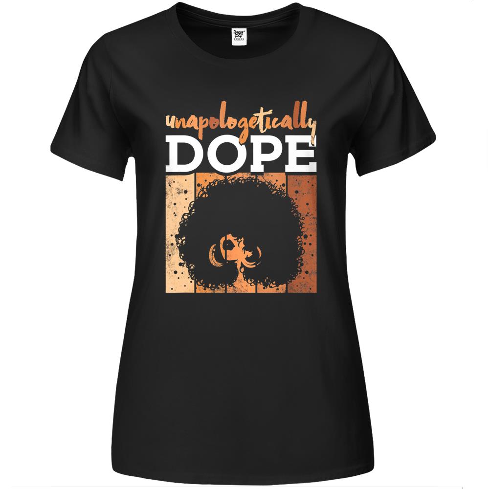 Unapologetically Dope Black Pride Melanin African American Premium Womens T Shirts