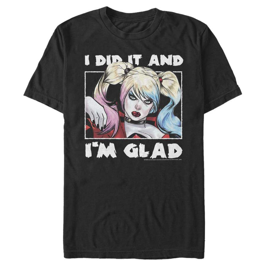 Batman Men’s Harley Quinn Did It and I’m Glad  T Shirt