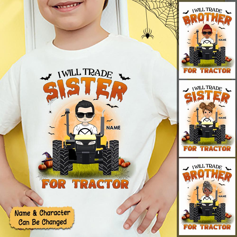 Personalized I Will Trade Sister Tractor Halloween Shirt, Grandkids Cute Shirt, Custom Kids Name Shirt