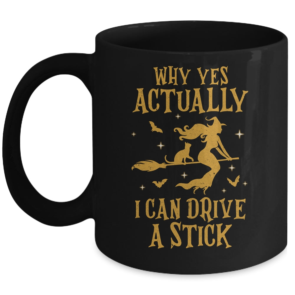 Why Yes Actually I Can Drive A Stick Halloween Witch Cat Mug