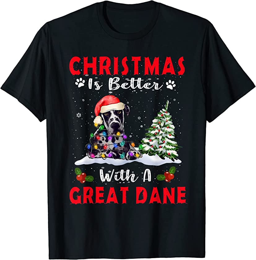 Christmas Is Better With A Great Dane Dog Xmas Puppy Lover T-Shirt