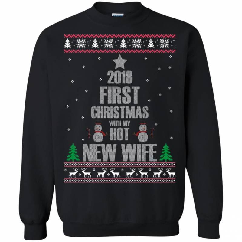 2018 First Christmas With My Hot New Wife Ugly Sweater