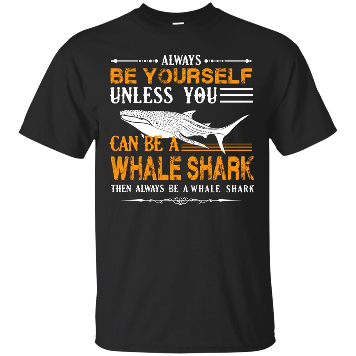 Whale Shark T Shirt – Always Be A Whale Shark Shirt