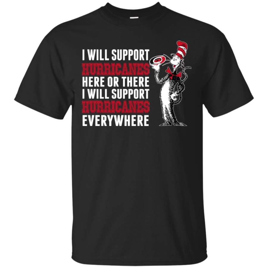 I Will Support Everywhere Carolina Hurricanes T Shirts