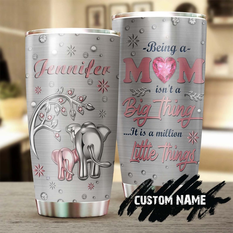 Elephant Mom Being A Mom Is A Million Little Thing Personalized Tumbler-Birthday Gift Christmas Gift Mother’S Day Gift For Mom From Daughter