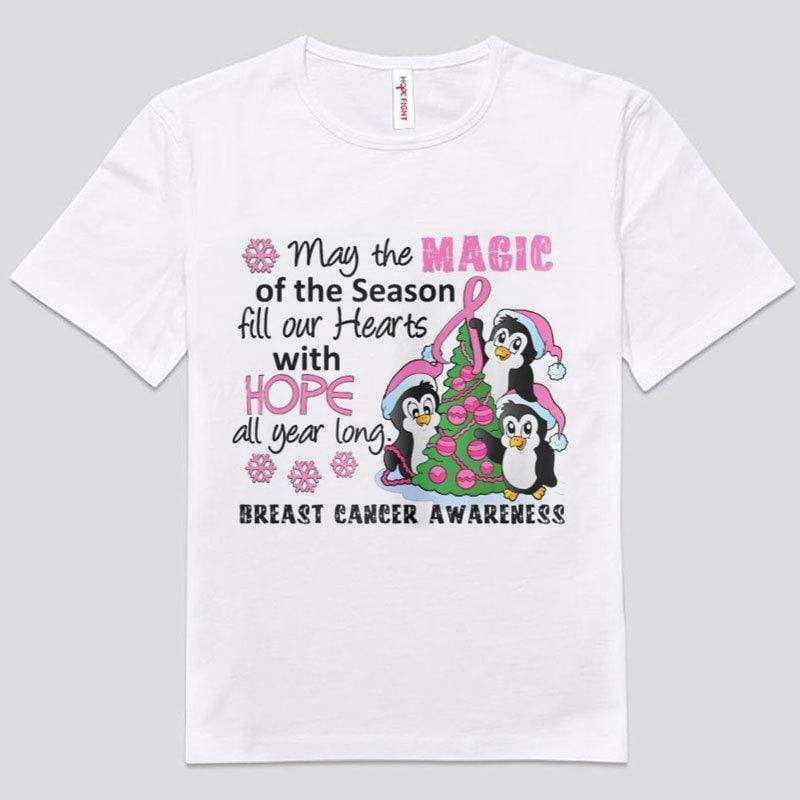 May The Magic Of The Season Fill Our Hearts With Hope Christmas Breast Cancer Shirts