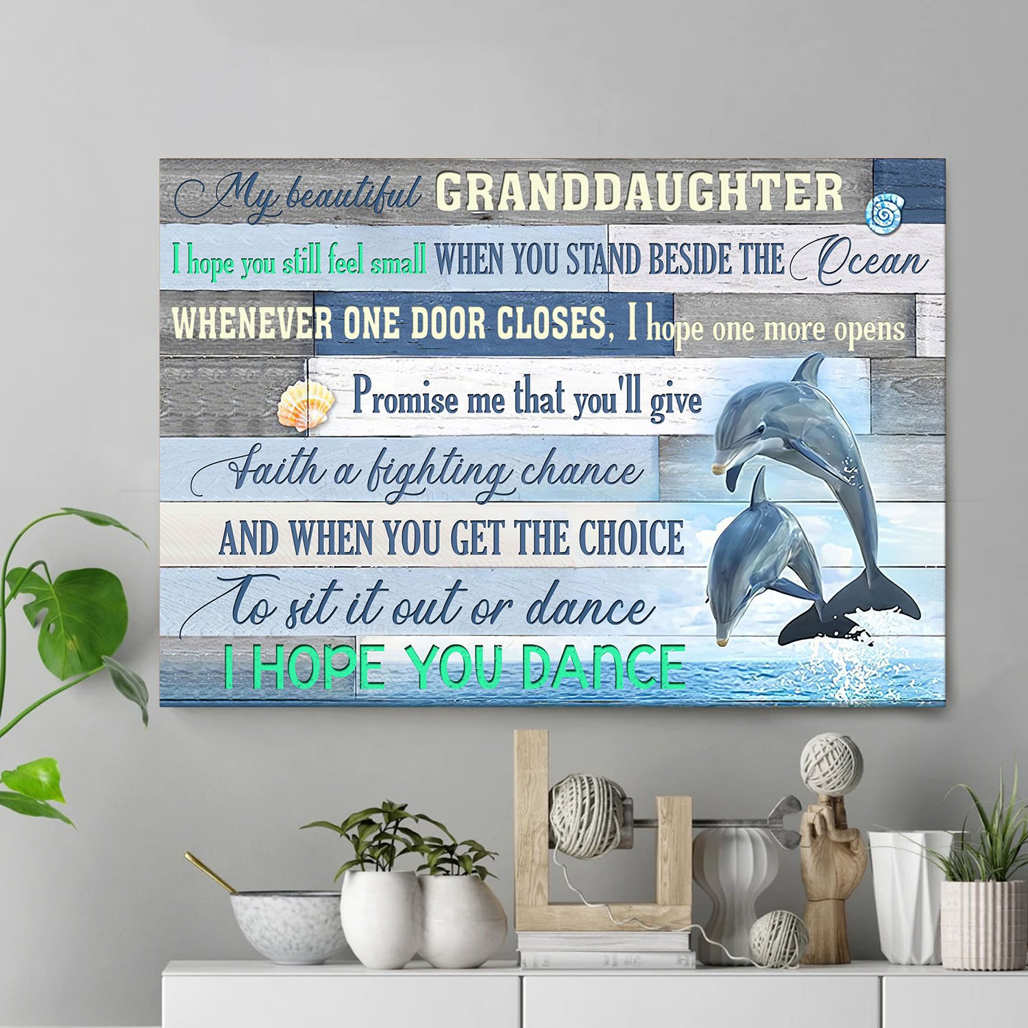 Awesome Family Gift For Granddaughter – Dolphin – My Beautiful Granddaughter – I Hope You Still Feel Small When You Stand Beside The Ocean Whenever One Door Closes, I Hope One More Opens Poster