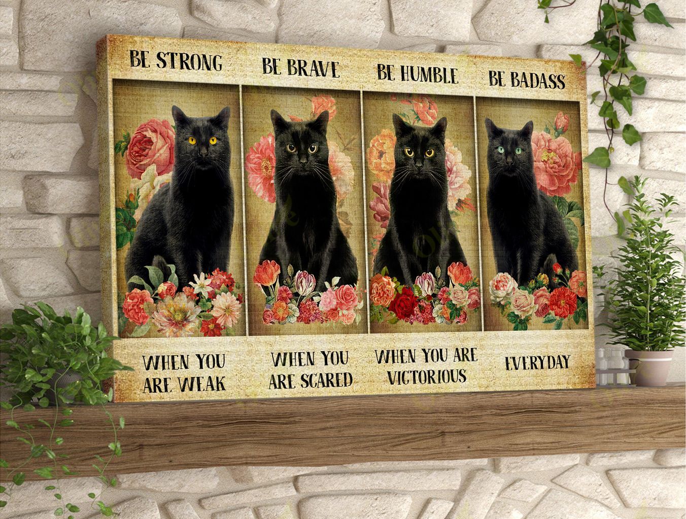 Black Cat – Be Strong When You’Re Weak, Be Badass Everyday Canvas Wall Art Home Decor