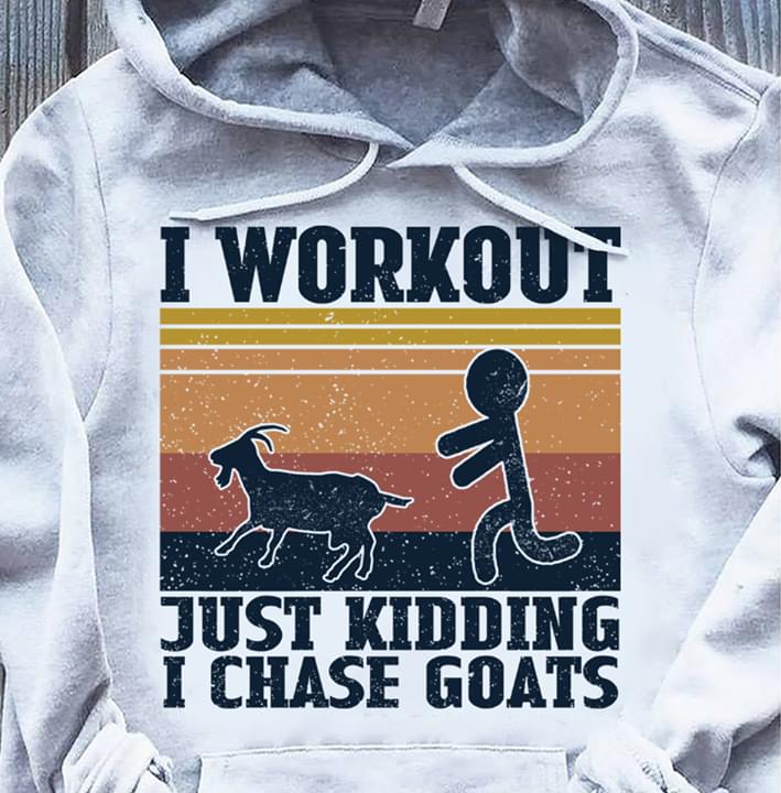 I Workout Just Kidding I Chase Goats Vintage Standard Hoodie