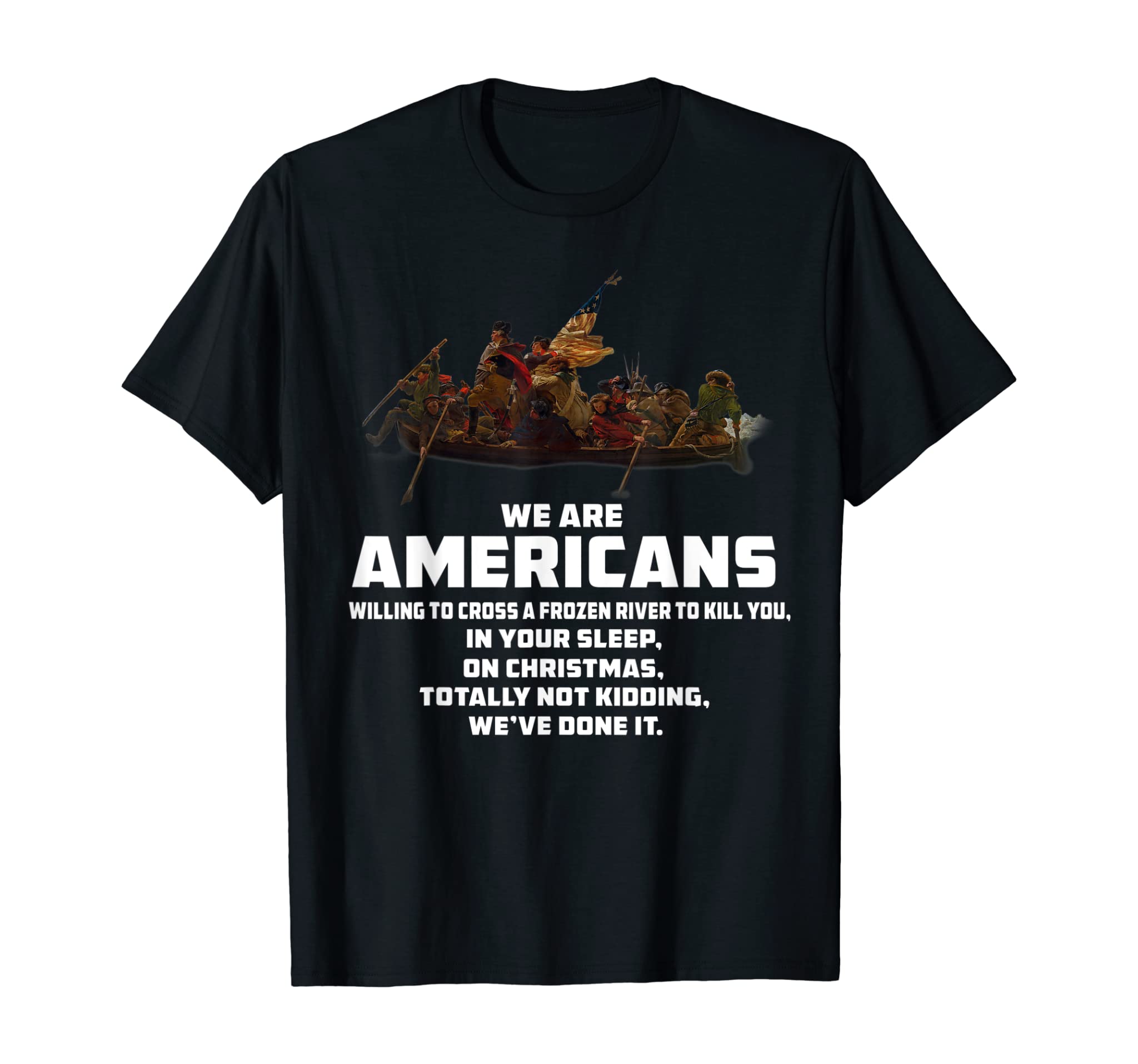 WE ARE AMERICANS Patriotic Revolutionary War T-Shirt