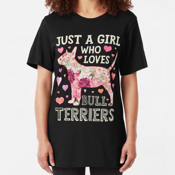 Just A Girl Who Loves Bull Terriers Dog Flower Gifts T-shirt