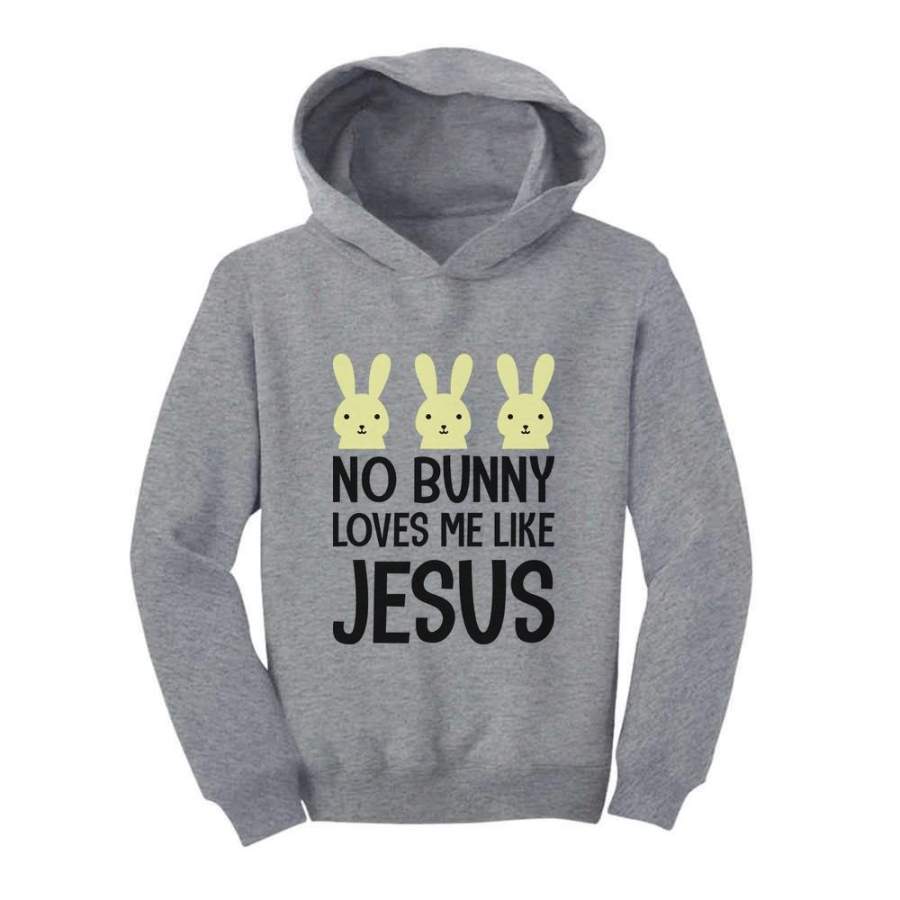 No Bunny Loves Me Like Jesus Cute Easter Toddler Hoodie