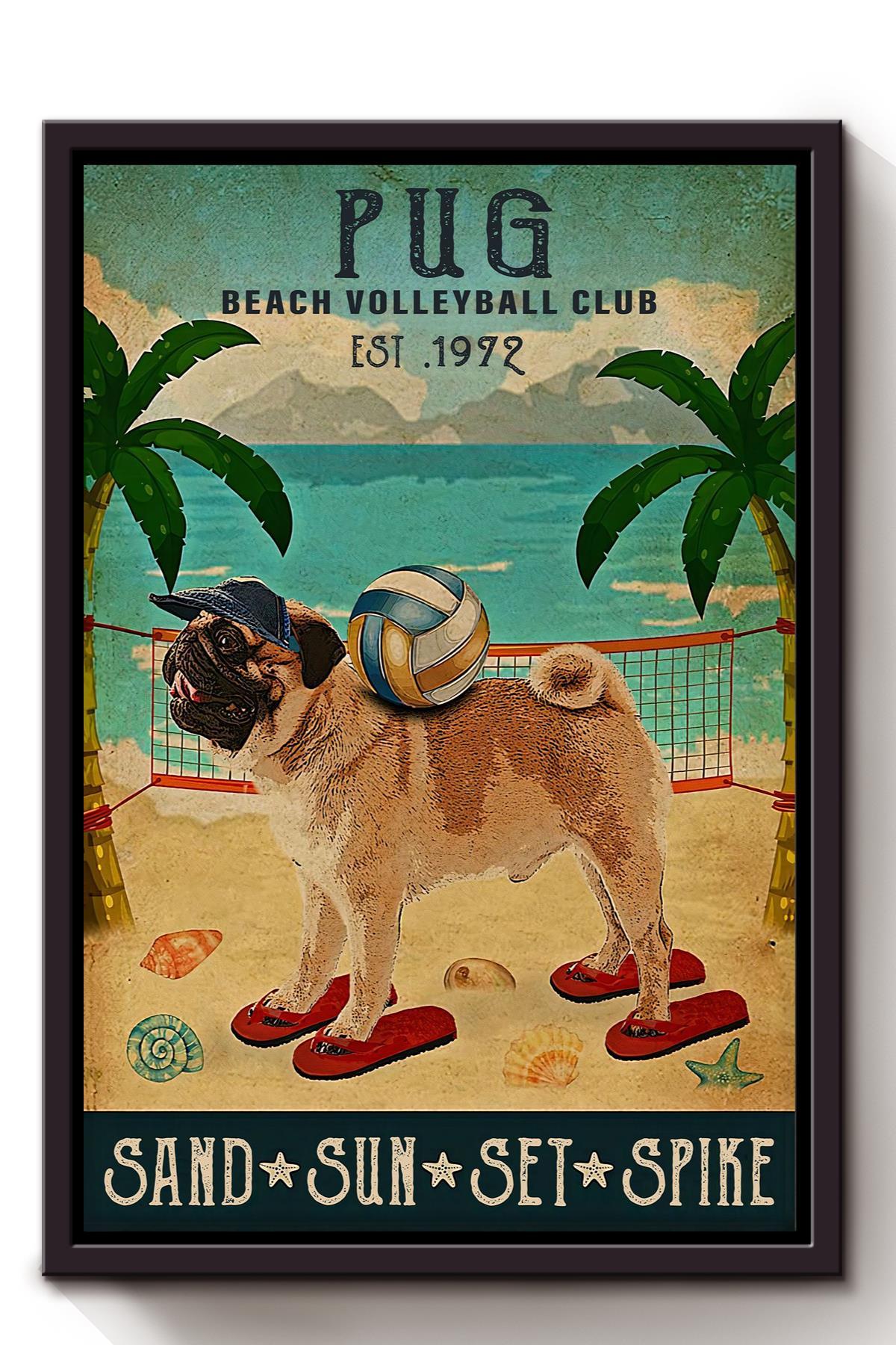 Pug Beach Volleyball Club Animal Wall Art Gift For Dog Lover, Pug Foster, Beach Fan Framed Canvas