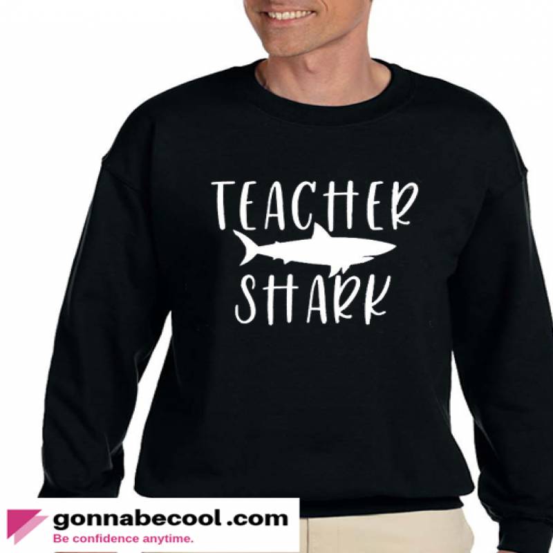 Teacher Shark Impressive Sweatshirt