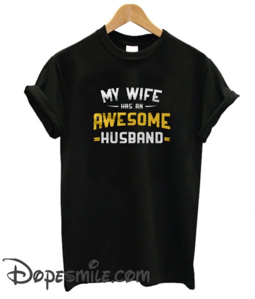 A Cool Tee For An Awesome Husband cool T shirt