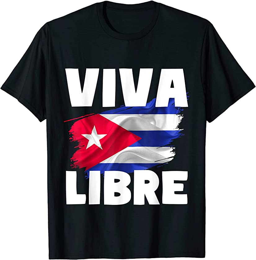 VIVA CUBA LIBRE Cuban Flag Free Cuba T-Shirt