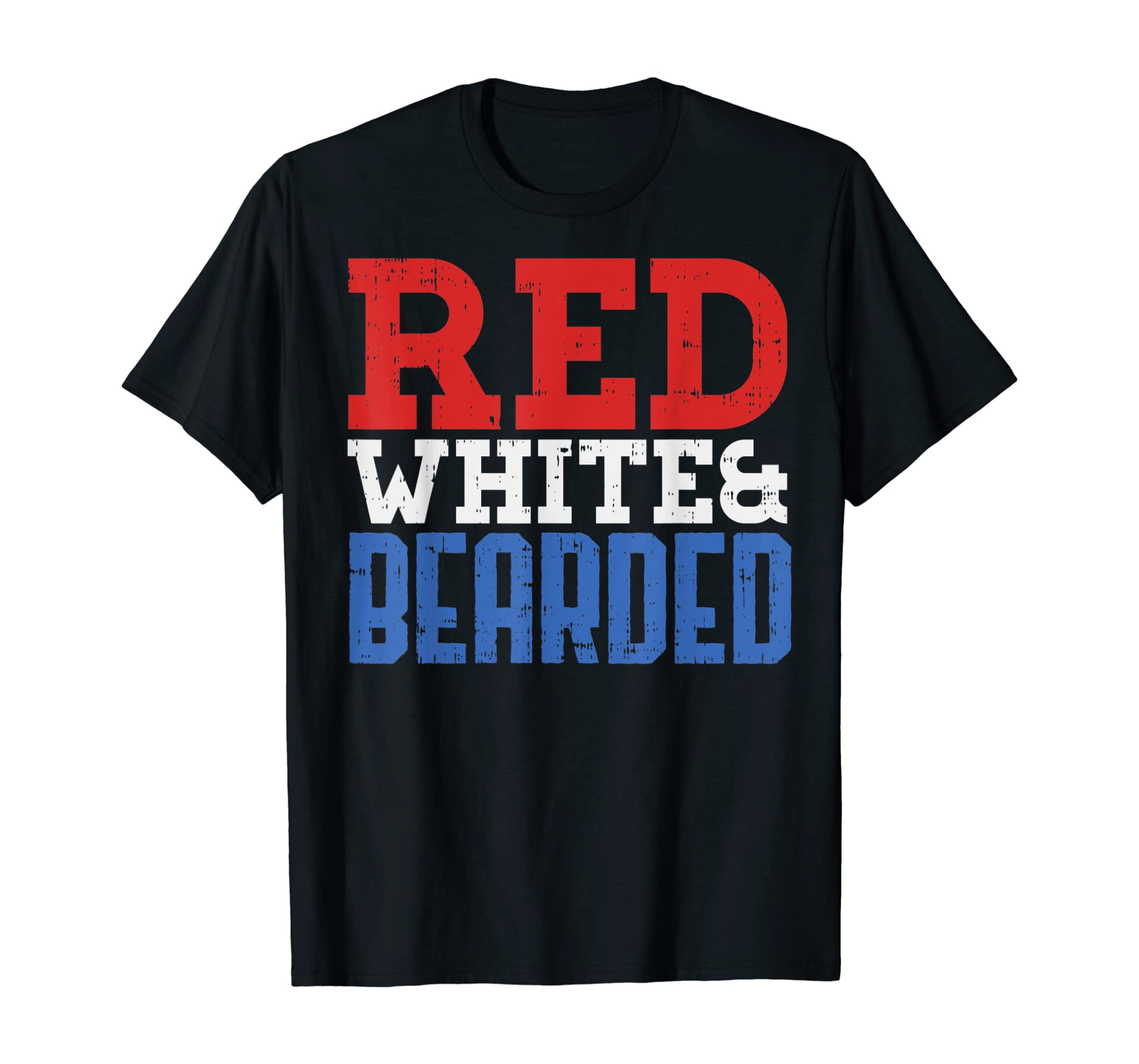 Red White And Bearded Funny 4th Of July Pride Patriot Men T-Shirt