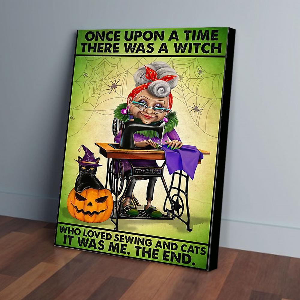 Once Upon A Time There Was A Witch Loved Sewing And Cats Halloween Canvas And Poster, Canvas Prints, My Poster Wall, Canvas Wall Art, Wall Decor Visual Art, Halloween Gift, Happy Halloween