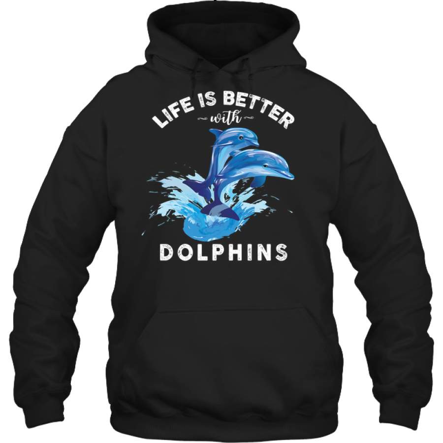 Dolphin – Life Is Better With Dolphins – Black Hoodie