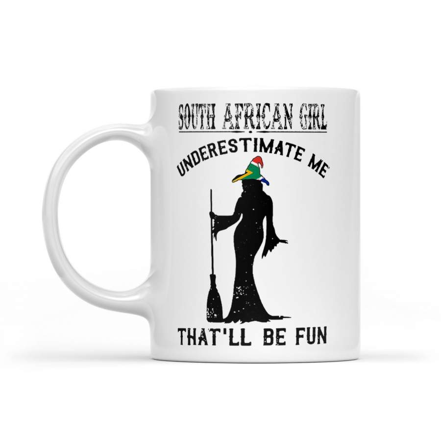 South African Girl Underestimate Me That’ll Be Fun – White Mug