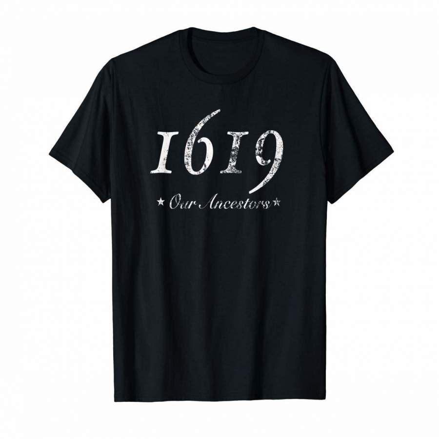 1619 Our Ancestors Shirt