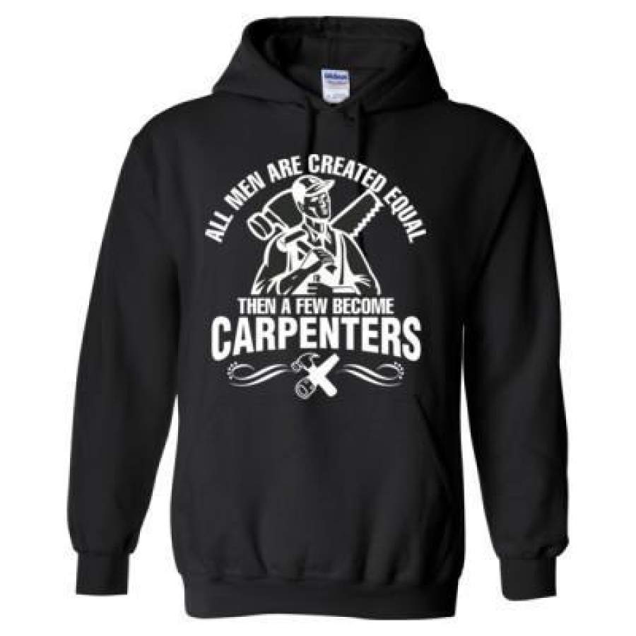 AGR All Men Are Created Equal Then A Few Become Carpenters – Heavy Blend™ Hooded Sweatshirt