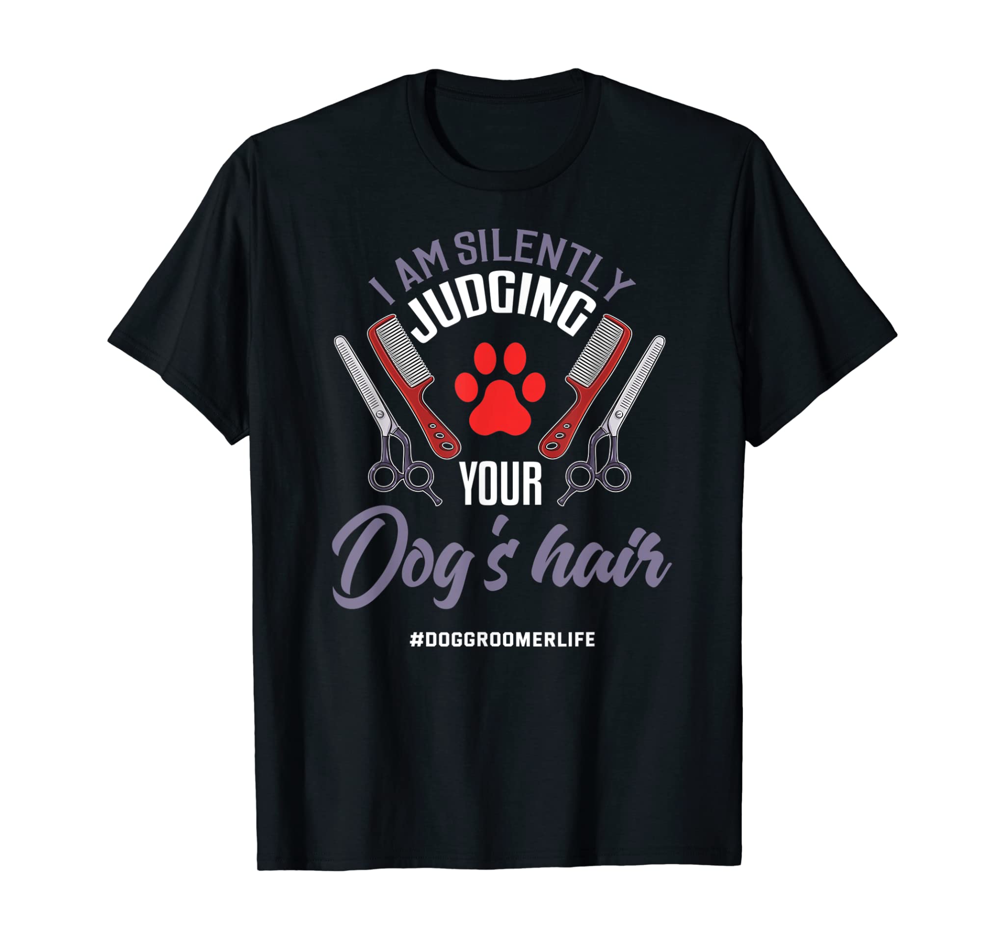 Dog Groomer Shirt Funny Dog Hair Saying Grooming Dogs Gift