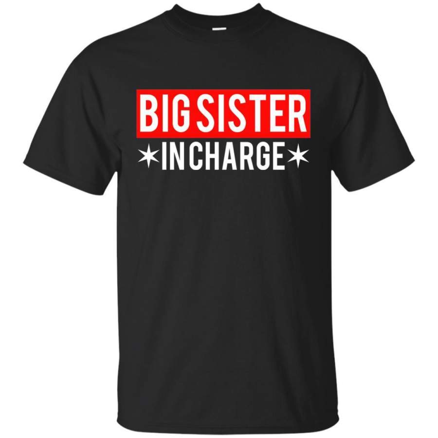 AGR Big Sister In Charge Funny Big Sister Shirt