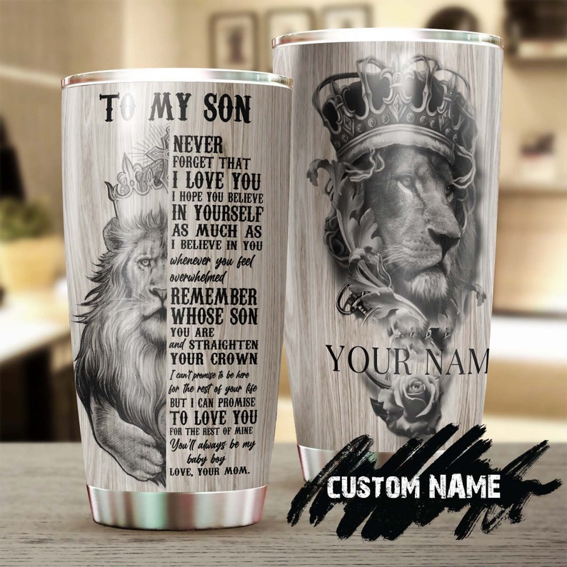 Gift For Son Lion I Love You Without Conditions Personalized Tumbler-Unique Meaningful Birthday Gift Christmas Gift Day For Son From Mom