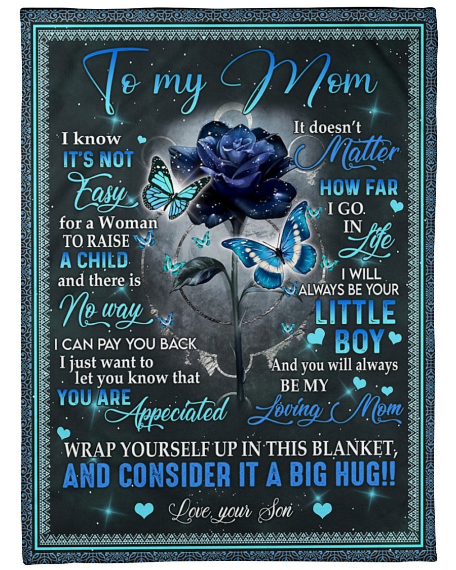 To My Mom You Will Always Be My Loving Mom Fleece Blanket , Gift From Son To Mom Best Mother S Day Gift Ideas, Home Decor Bedding Couch Sofa Soft And Comfy Cozy, Sherpa Blanket, Custom Blankets, Blanket Sofa Bed