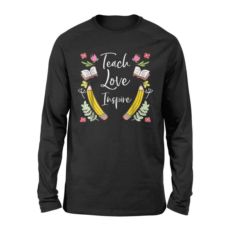 Cute Teach Love Inspire Teachers Best Teacher Gift Long Sleeve T-Shirt