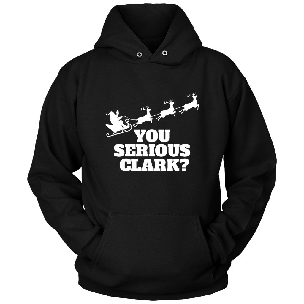 You Serious Clark Santa Unisex Hoodie