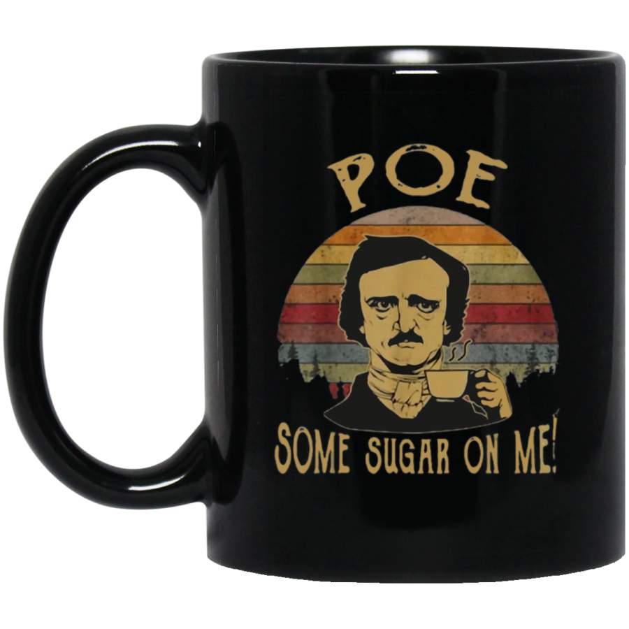 Poe some sugar on me vintage 11 oz Mug