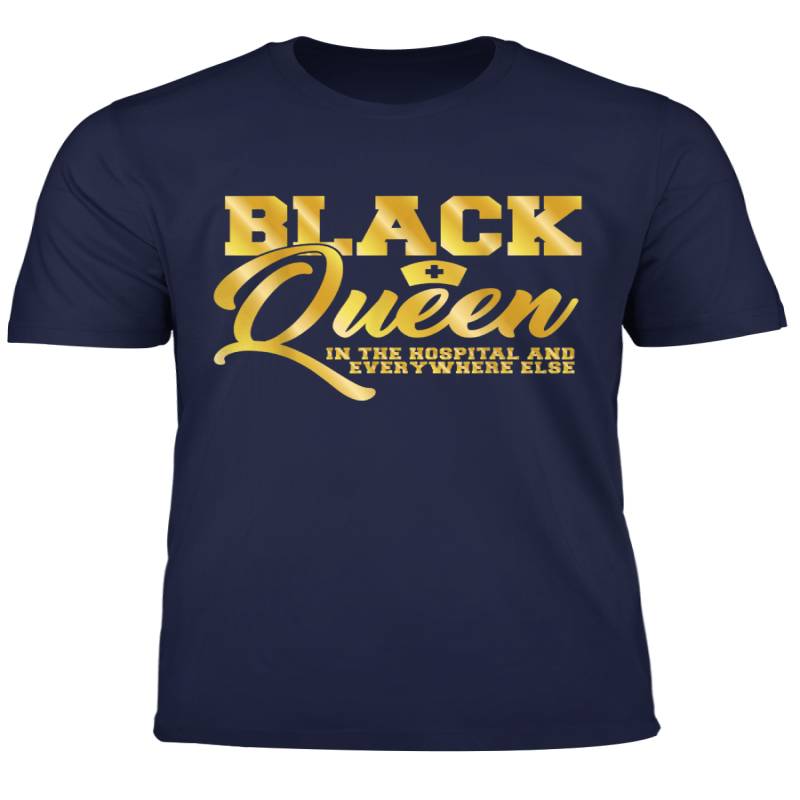 Black Queen Hospital And Everywhere Cool Black History Gift T Shirt