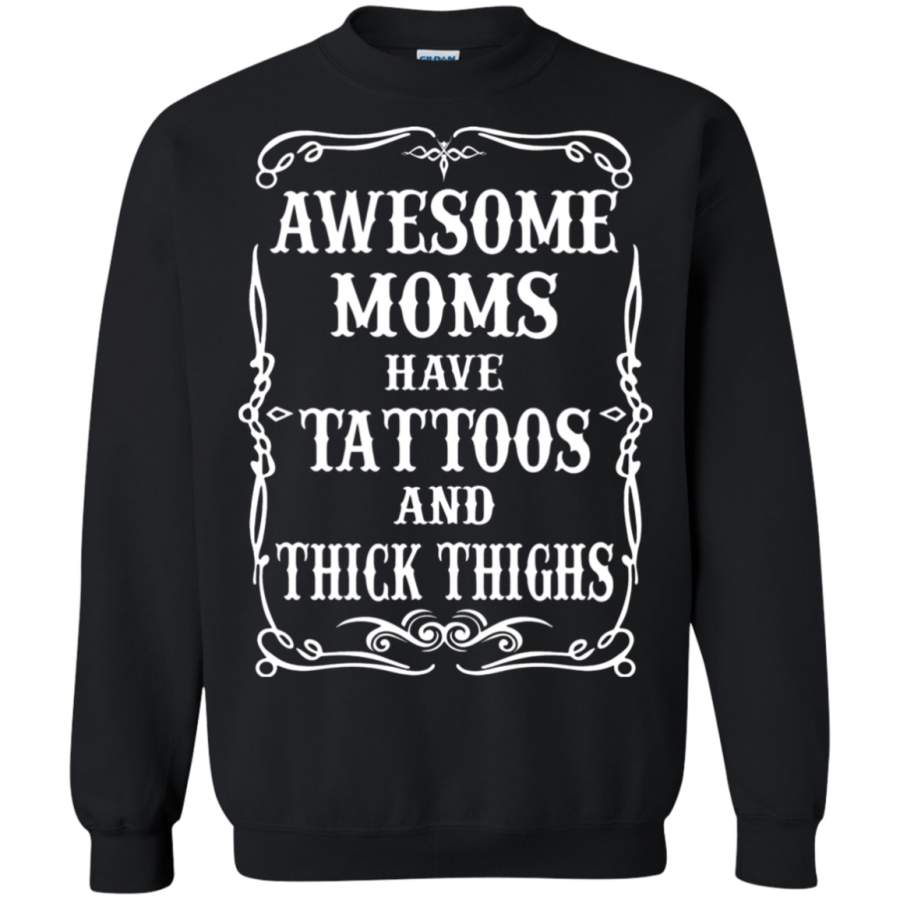 AGR Awesome Moms Have Tattoos And Thick Thighs Sweatshirt