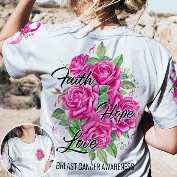 Faith Hope Love Breast Cancer Awareness Rose And Pink Ribbon Breast Cancer 3D Clothes
