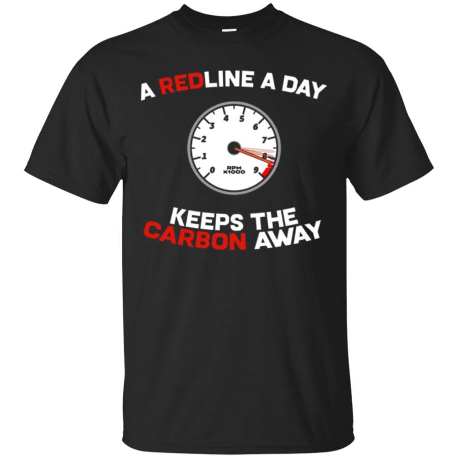 AGR A Redline A Day Carbon Away – Funny Car Meme Shirt