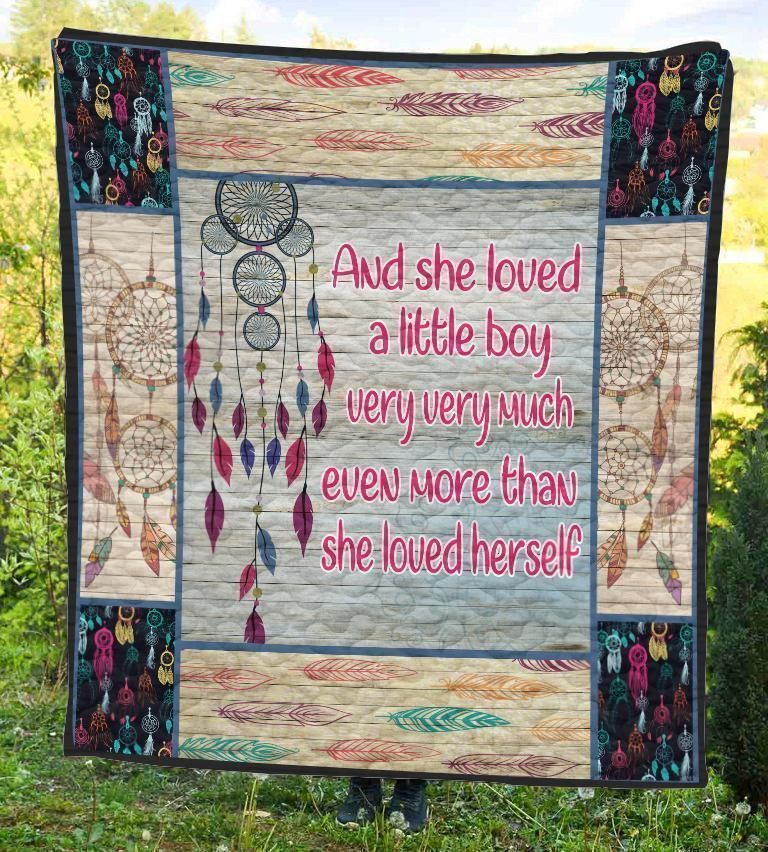 Dreamcatcher Mom And Son And She Loved A Little Boy Very Very Much Quilt Blanket Great Customized Gifts For Birthday Christmas Thanksgiving