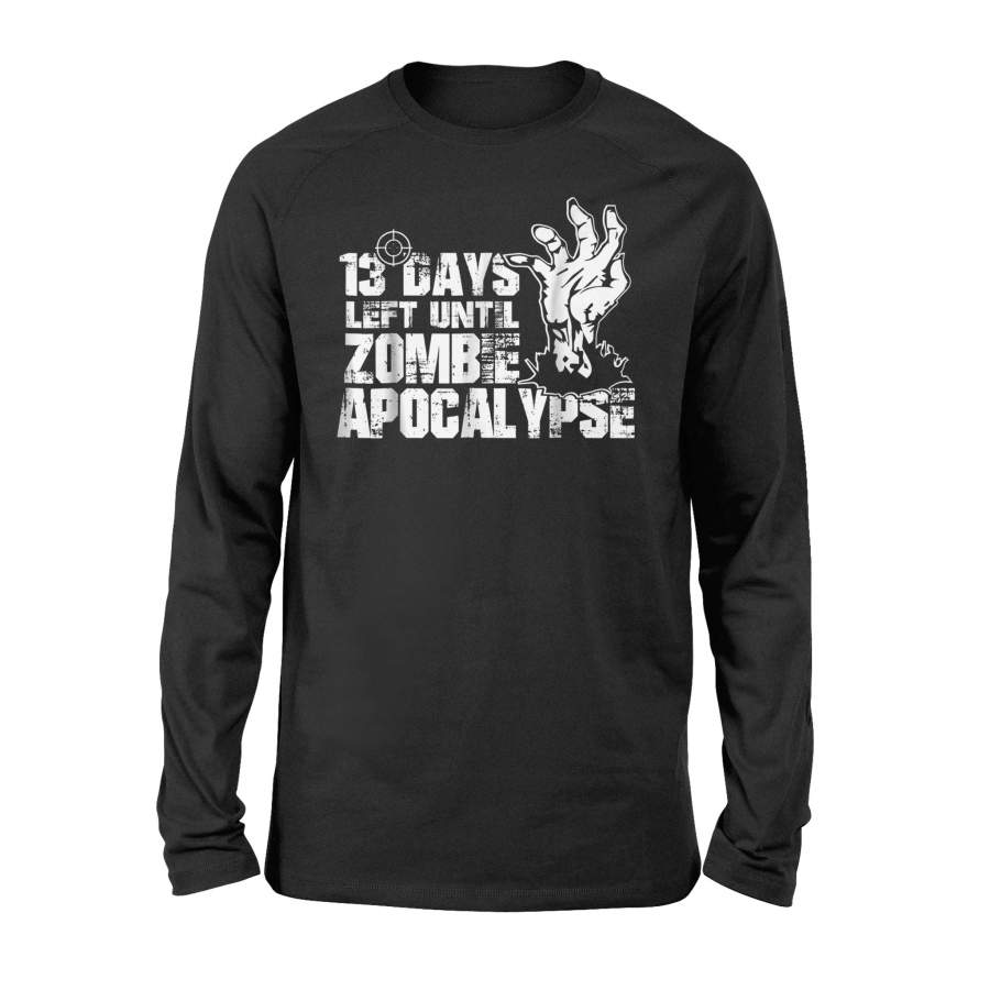 13 Days Left Until Zombie Apocalypse Halloween Long Sleeve T shirt