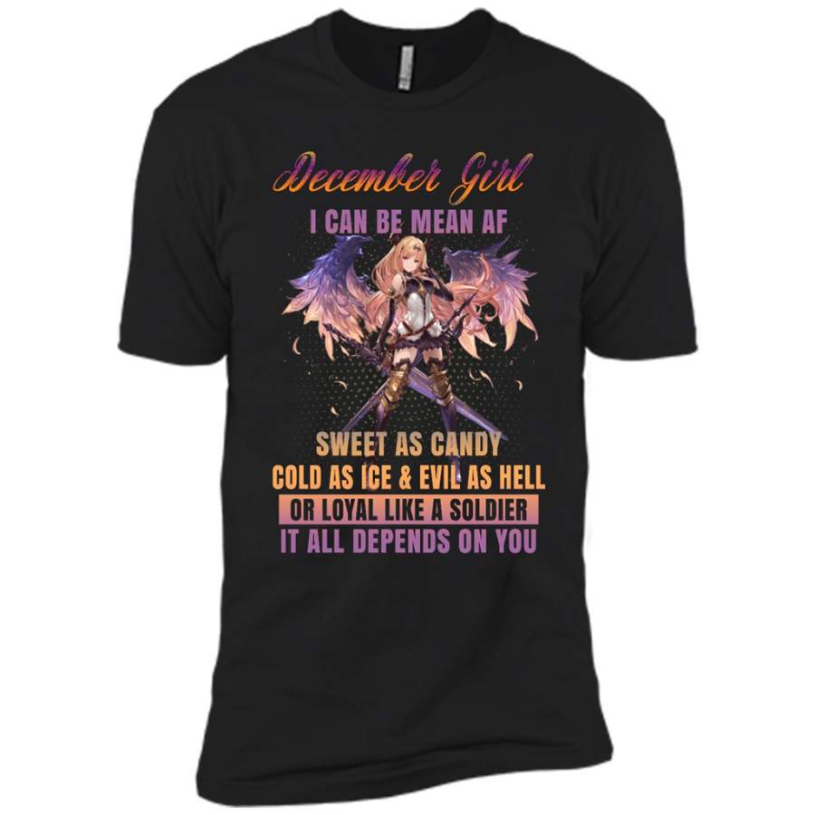 December Girl I Can Be Mean AF Sweet As Candy Cold As Ice Evil As Hell – Canvas Unisex USA Shirt