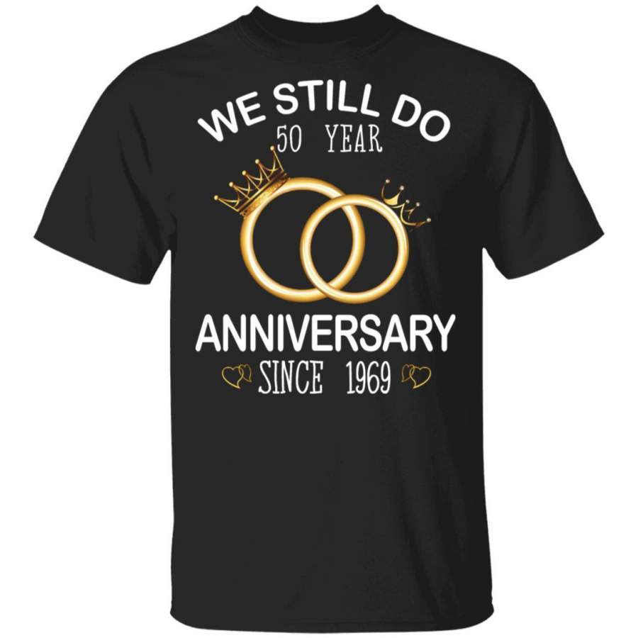 We Still Do Since 1969 50th Wedding Anniversary Coffee Mug Unisex Men Women Tshirt