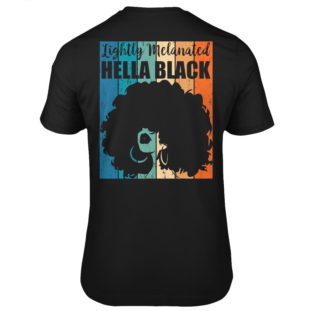 Lightly Melanated Hella T Shirts Print On Back