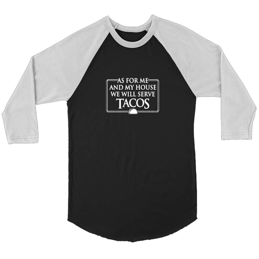 As For Me And My House We Will Serve Tacos – Canvas 3/4 Raglan Shirt