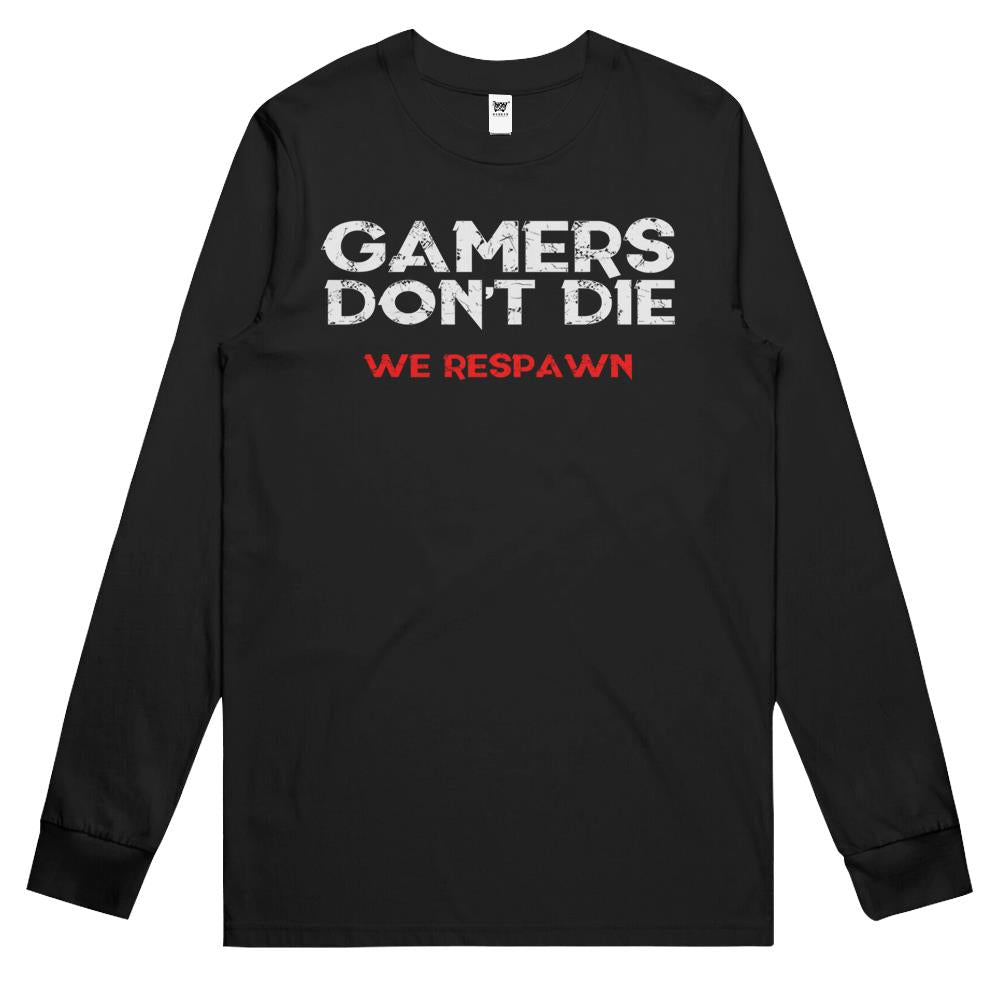 Gamers Don’T Die Long Sleeve T Shirts